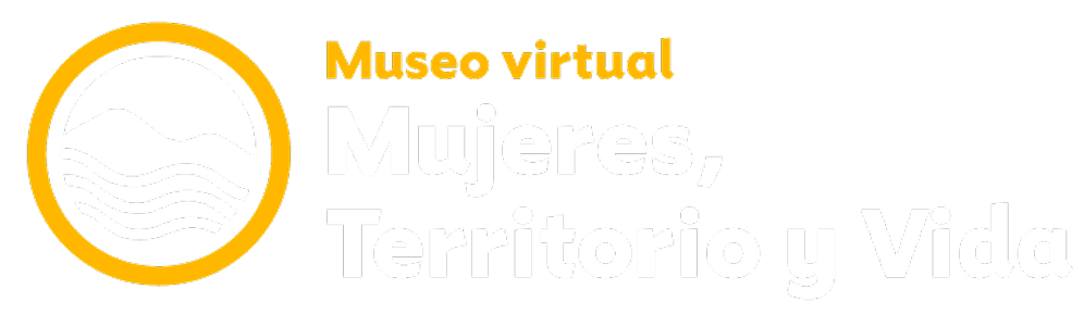 Museo virtual. Mujeres, territorio y via